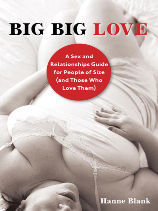 Title details for Big Big Love by Hanne Blank - Available